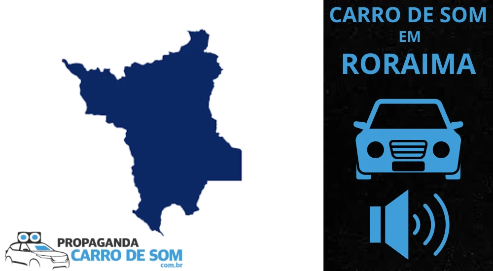 CARRO DE SOM EM RORAIMA